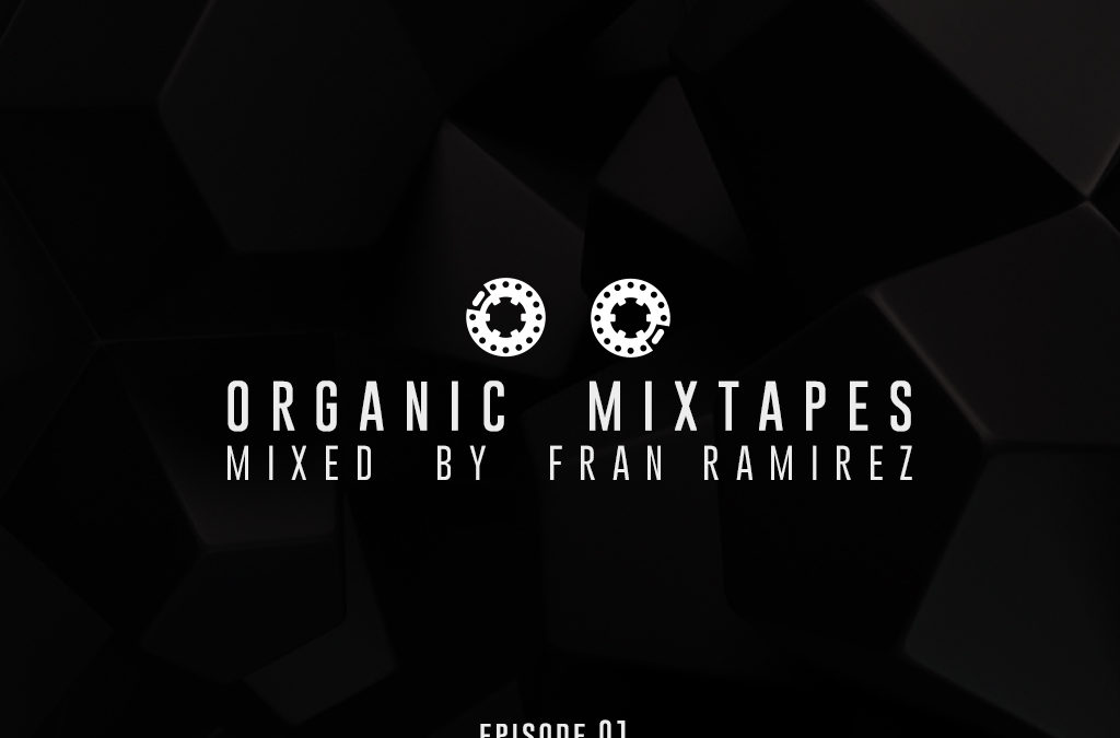 Organic Mixtapes – Episodio 01