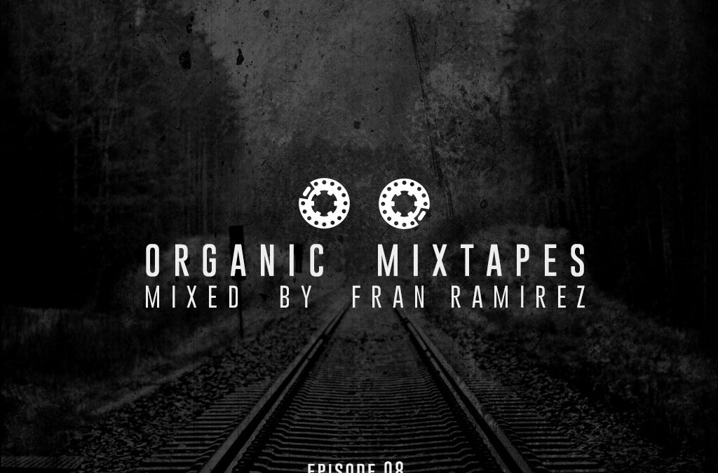 Organic Mixtapes – Episodio 09